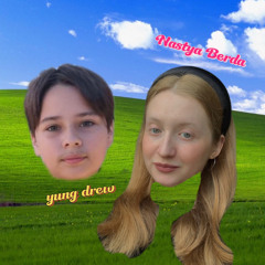 YUNG DREW B2B NASTYA BERDA MIX