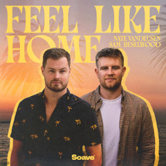 Nate VanDeusen & Sam Heselwood - Feel Like Home