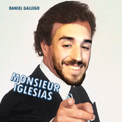 Monsieur Iglesias (Quijote Julio Iglesias Remix)