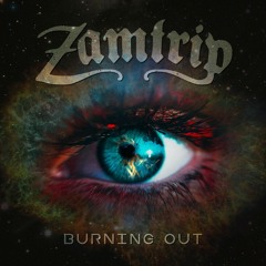 ZamTrip - Burning Out