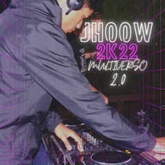 MULTIVERSO AND JHOOW2K22 2.0