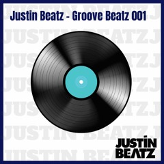 Justin Beatz - Groove Beatz 001