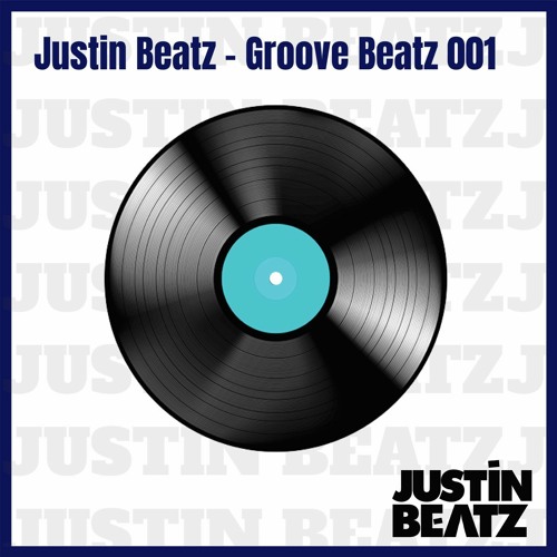 Justin Beatz - Groove Beatz 001