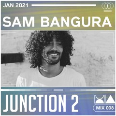 Junction 2 Mix Series 008 - Sam Bangura