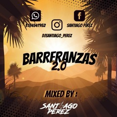 BARRERANZAS 2.0 [MIXED BY SANTIAGO PEREZ]