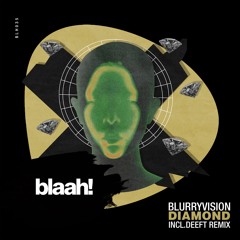 Blurryvision - Diamond (Deeft Remix)