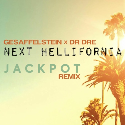 Gesaffelstein x Dr. Dre - Next Hellifornia (JACKPOT Remix)