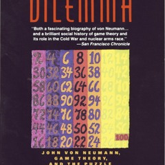 PDF_  Prisoner's Dilemma: John Von Neumann, Game Theory and the Puzzle of the Bo