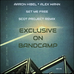 Preview 2 - Aaron Hibell * Alex Wann - Set Me Free - Scot Project Remix