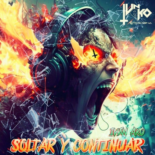 SOLTAR Y CONTINUAR by Iván AkO+