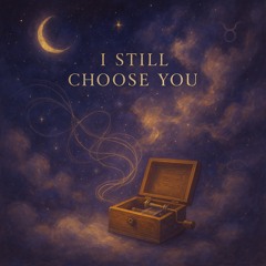I Still Choose You