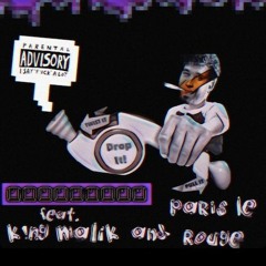 Drop It feat. K!NG MAL!K & Paris Le Rouge (Prod. by June James)