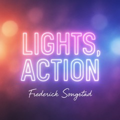 Lights, Action