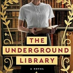 Free AudioBook The Underground Library by Jennifer Ryan 🎧 Listen Online
