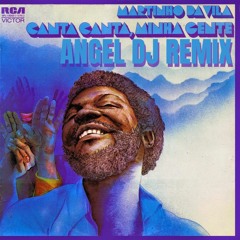 Martinho da villa - canta canta minha gente ( Angel dj 2k23 Remix)