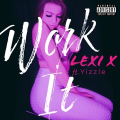 Work It ft. Yizzle
