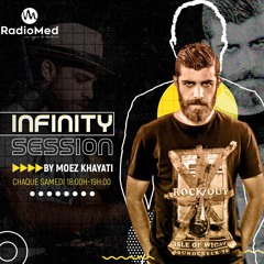INFINITY SESSION (53) SUR RADIO MED - BY MOEZ KHAYATI