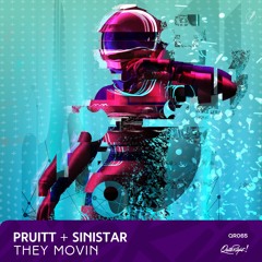 PRUITT &  Sinistar - They Movin (Original Mix)