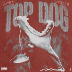 Top Dog (Feat. WeezGotti).mp3