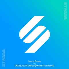 Leena Punks - OOO (Out Of Office) [Arielle Free Remix]