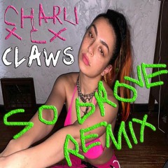Charli XCX- Claws (So Drove Club Remix)