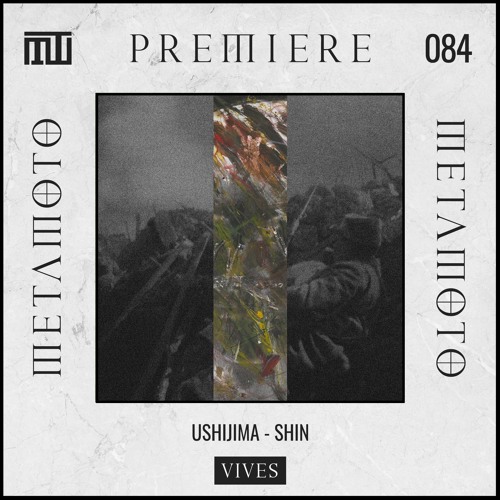 MM PREMIERE 084 | USHIJIMA - Shin [Vives]