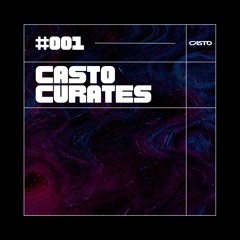 CASTO Curates #001