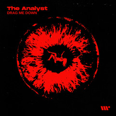 DIGITAL476: The Analyst - Drag Me Down
