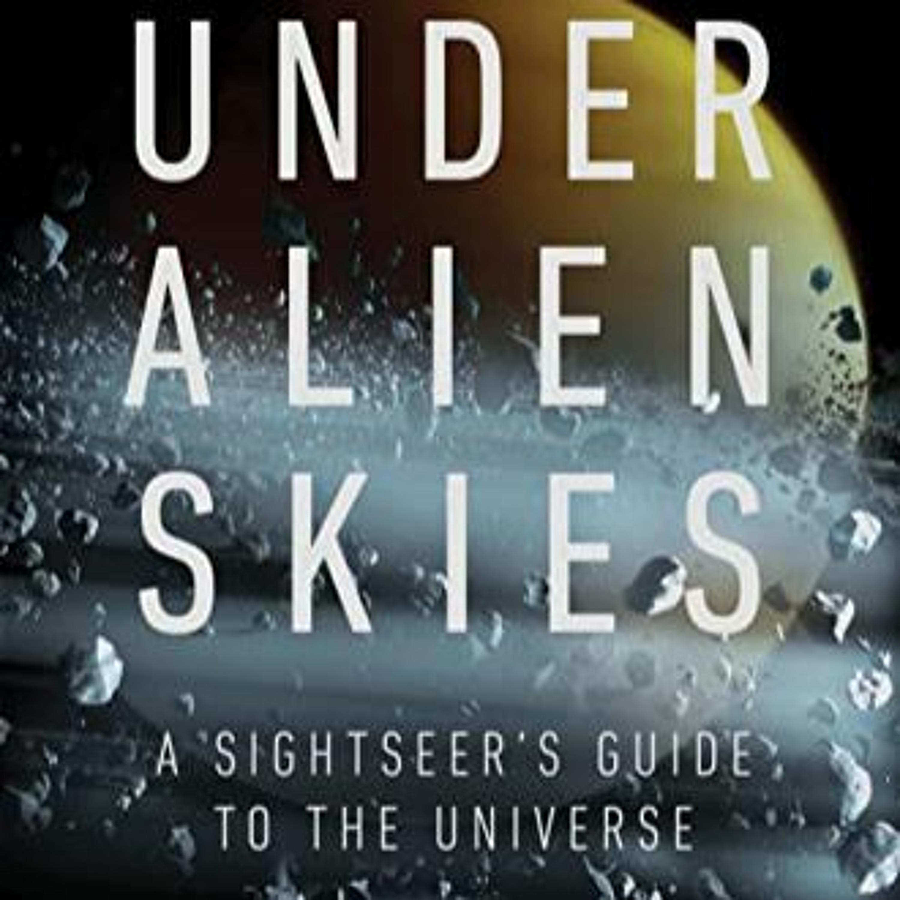 Philip Plait on Under Alien Skies