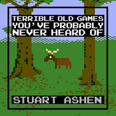 [FREE] EPUB 📥 Terrible Old Games You've Probably Never Heard Of by  Stuart Ashen KIN