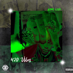KING LI2a - 420 Vibes (Prod.KushK)