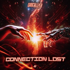 Connection Lost (FREE DOWNLOAD)