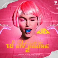 WELCOME TO MY HOUSE 2 BY ALAN DJ 2020