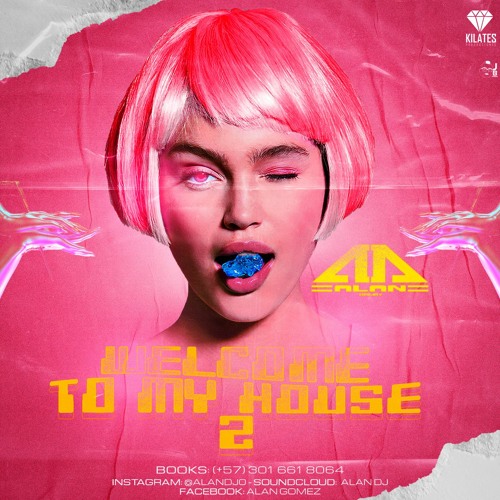 WELCOME TO MY HOUSE 2 BY ALAN DJ 2020