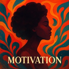 Motivation (ft. Kinz)