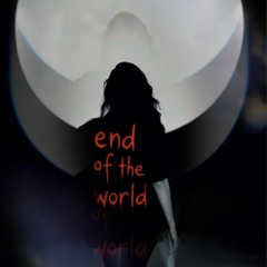 End of the World (Prelude)