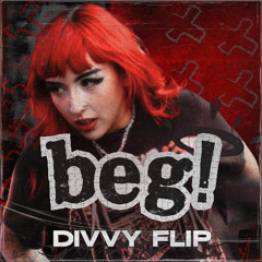 VANA - BEG! (DIVVY FLIP)