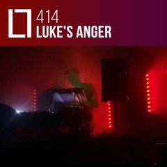 Loose Lips Mix Series - 414 - Luke's Anger (LIVE @ Don't)