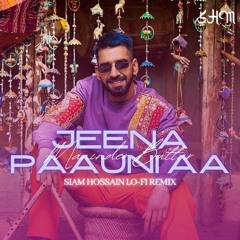 Jeena Paauni Aa | Maninder Buttar | ( Lo-fi Remix )  Punjabi Lo-fi Mix | Siam Hossain
