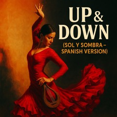 Up & Down, (Flamenco Wave – Spanish Version)