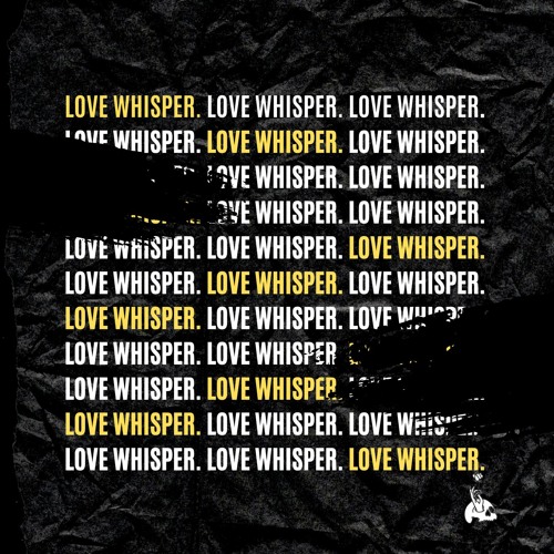 Love Whisper (ft. WazNotMe)