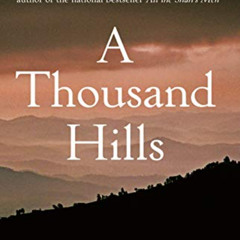 [FREE] EPUB 📄 A Thousand Hills: Rwanda's Rebirth and the Man Who Dreamed It by  Step