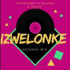 Izwelonke ft. Boohle & Teejay | Fakaza.com