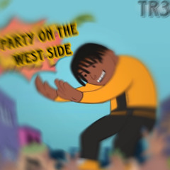 “PARTY ON THE WEST SIDE”