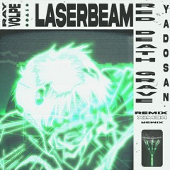 Ray Volpe - Laserbeam (Red Death Grave x Yadosan Remix)