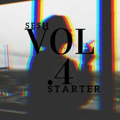 Sesh Starter Vol.4
