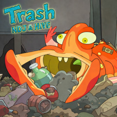 NDJ & H!VE - Trash