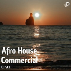 Afro House - Commercial - DJ SET