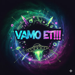 Vamo Et!!!