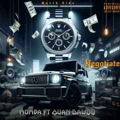 Negotiate Ft Quan Dawqq